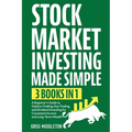Stock Market Investing Made Simple: 3 in 1 - A Beginner's Guide to Options Trading, Day Trading, and Dividend Investing for Consistent Income and Long