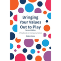 Bringing Your Values Out to Play: Second Edition