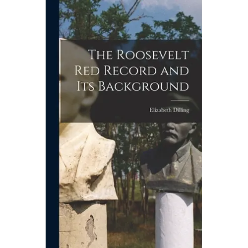 The Roosevelt Red Record and Its Background