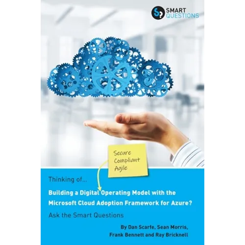 Thinking of... Building a Digital Operating Model with the Microsoft Cloud Adoption Framework for Azure? Ask the Smart Questions
