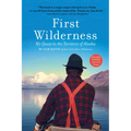 First Wilderness, Revised Edition: My Quest in the Territory of Alaska