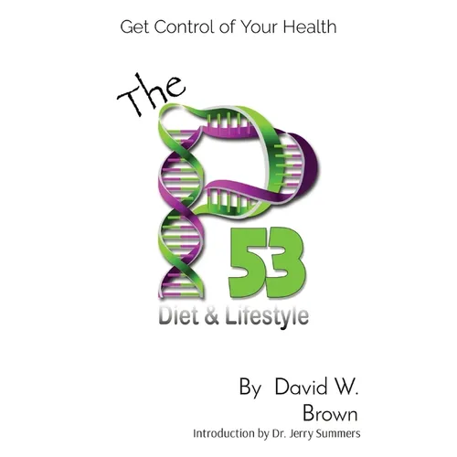 The P53 Diet & Lifestyle: Get Control Of Your Health