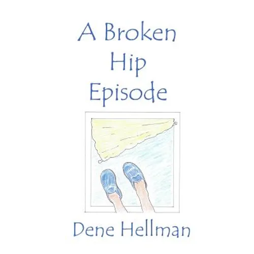 The Broken Hip Episode