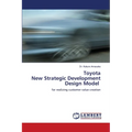 Toyota New Strategic Development Design Model
