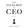 From Sales Rep to CEO: Why Not You