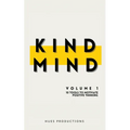 Kind Mind: Volume 1: 10 Tools To Motivate Positive Thinking