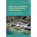 Seafaring and Mobility in the Late Antique Mediterranean
