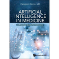 Artificial Intelligence in Medicine: A Practical Guide for Clinicians