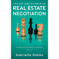 The Art and Science of Real Estate Negotiation
