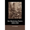 Our Mysterious Panics, 1830-1930
