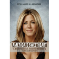 America's Sweetheart: A Closer Look at Jennifer Aniston's Life and Career
