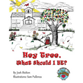 Hey Tree, What Should I Be?