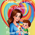 Made with Love by Mummy: A Story for Every Family, No Matter What It Looks Like