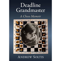 Deadline Grandmaster: A Chess Memoir