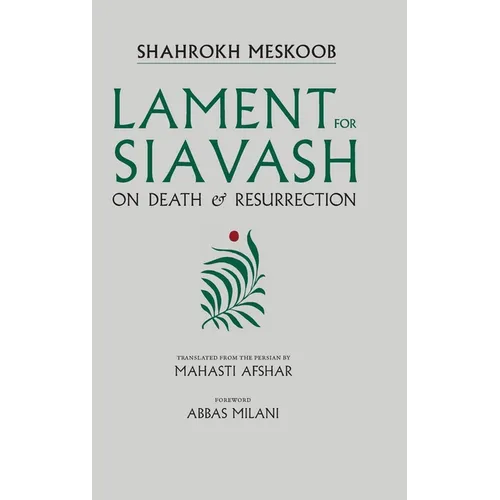 Lament for Siavash: On Death and Resurrection