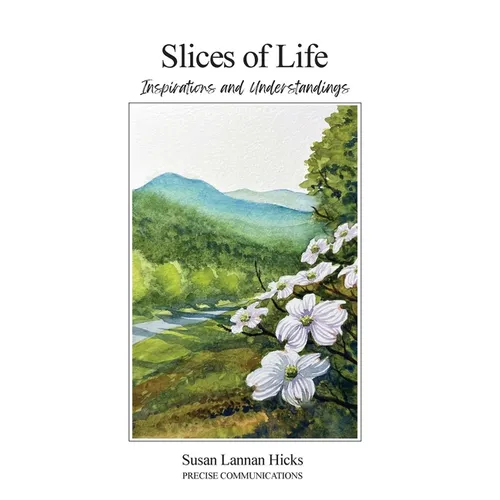 Slices of Life: Inspirations and Understandings