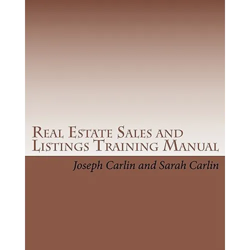 Real Estate Sales and Listings Training Manual