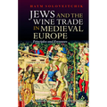 Jews and the Wine Trade in Medieval Europe