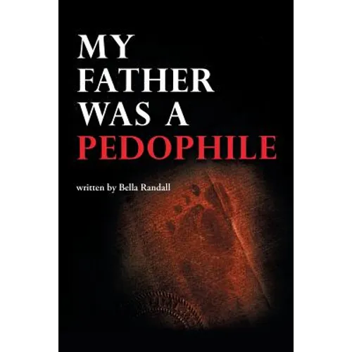 My Father Was a Pedophile