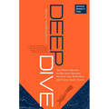 Deep Dive: The Proven Method for Building Strategy, Focusing Your Resources, and Taking Smart Action