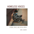Homeless Voices: Stigma, Space, and Social Media
