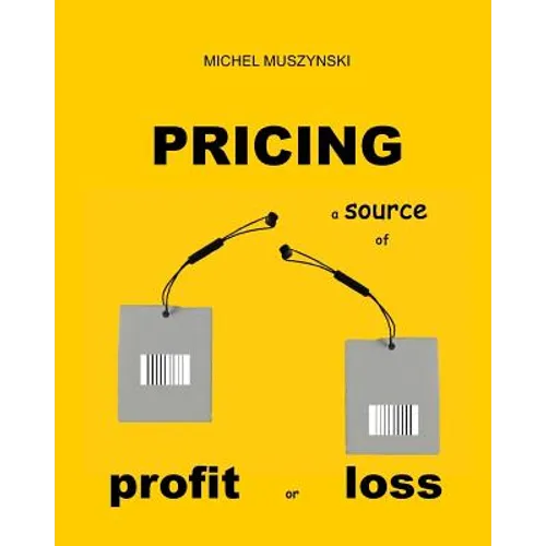 Pricing: a source of profit or loss