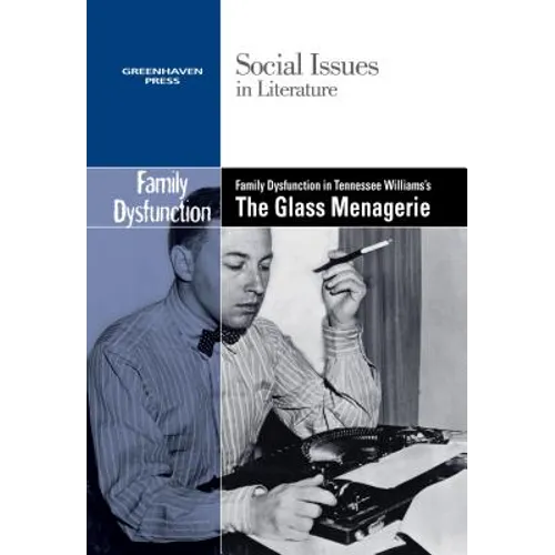 Family Dysfunction in Tennessee Williams' the Glass Menagerie