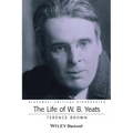 The Life of W. B. Yeats: A Critical Biography