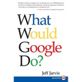 What Would Google Do?