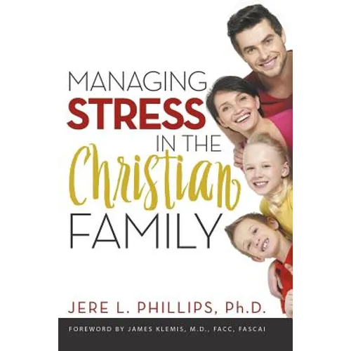 Managing Stress in the Christian Family - Paperback