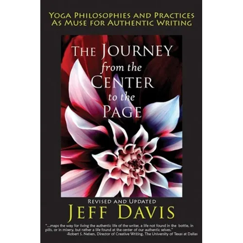 The Journey from the Center to the Page: Yoga Philosophies & Practices as Muse for Authentic Writing
