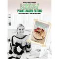 Kiss!: Plant-Based Eating & Kick-Starter Recipes