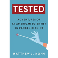 Tested: Adventures of an American Scientist in Pandemic China