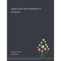 Agency and Causal Explanation in Economics