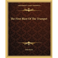 The First Blast Of The Trumpet
