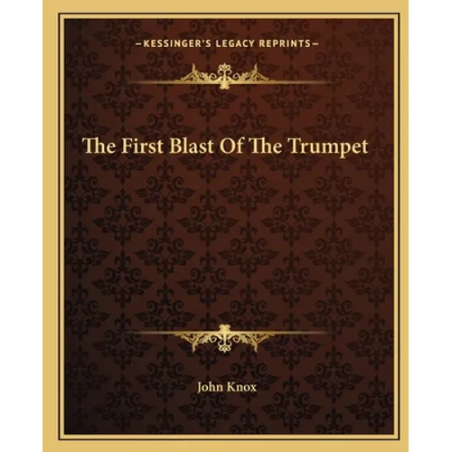 The First Blast Of The Trumpet