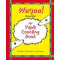My Yupik Counting Book: Counting To "10" in Yupik