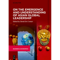 On the Emergence and Understanding of Asian Global Leadership