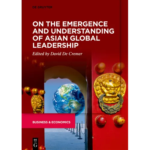On the Emergence and Understanding of Asian Global Leadership
