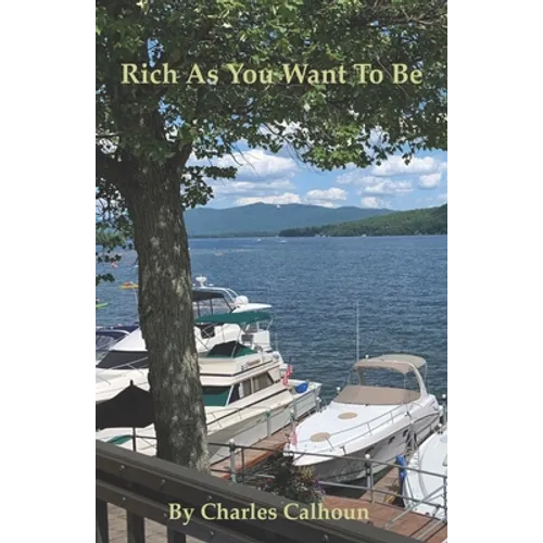 Rich As You Want To Be