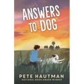 Answers to Dog: (A Moving Tale of Friendship, Rescue, and Self-Discovery for Middle Grade Readers Ages 9-12)