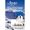 Raven and the Mountaineer: Explorations of the St. Elias Mountains