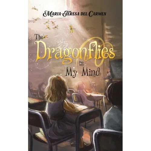The Dragonflies in My Mind