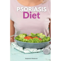Psoriasis Diet: A Beginner's Step-by-Step Guide for Women on Managing Psoriasis, With Curated Recipes and a Meal Plan