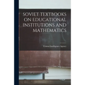 Soviet Textbooks on Educational Institutions and Mathematics