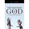 The Kingdom of God: A 2,000-Year Deception