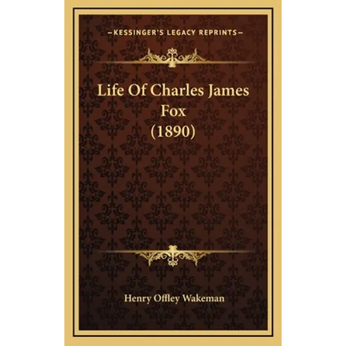 Life Of Charles James Fox (1890)