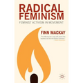 Radical Feminism: Feminist Activism in Movement