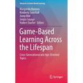Game-Based Learning Across the Lifespan: Cross-Generational and Age-Oriented Topics