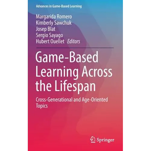 Game-Based Learning Across the Lifespan: Cross-Generational and Age-Oriented Topics